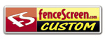 FenceScreen Custom