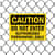 Caution Do Not Enter Authorized Personnel Only Sign